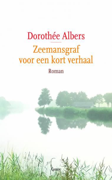 Zeemansgraf voor een kort verhaal - Dorothée Albers