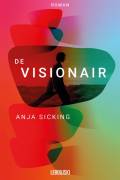 De visionair - Anja Sicking