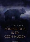 Zonder ons is er geen muziek - Lotte Dondorp