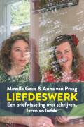 Liefdeswerk - Mireille Geus en Anna van Praag