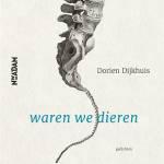 Dorien Dijkhuis - Waren we dieren